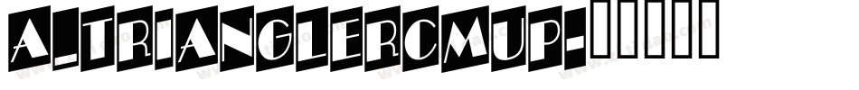 a_TrianglerCmUp字体转换