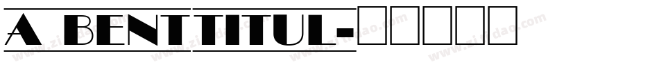 a_BentTitul字体转换