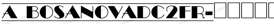 a_BosaNovaDc2Fr字体转换