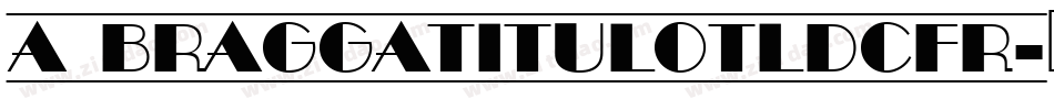 a_BraggaTitulOtlDcFr字体转换