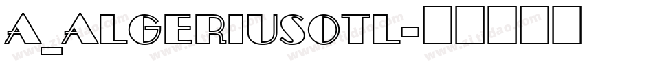 a_AlgeriusOtl字体转换