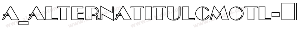 a_AlternaTitulCmOtl字体转换