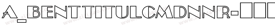 a_BentTitulCmDnNr字体转换