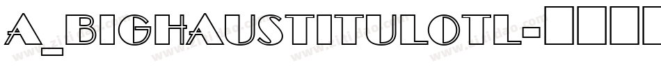 a_BighausTitulOtl字体转换