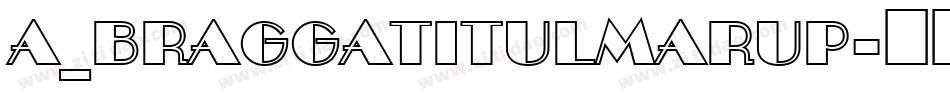 a_BraggaTitulMarUp字体转换