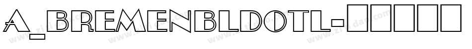 a_BremenBldOtl字体转换