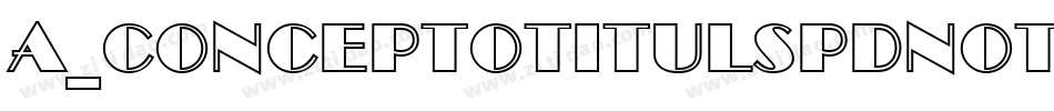 a_ConceptoTitulSpDnOtl字体转换