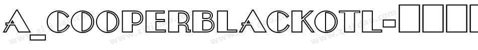 a_CooperBlackOtl字体转换