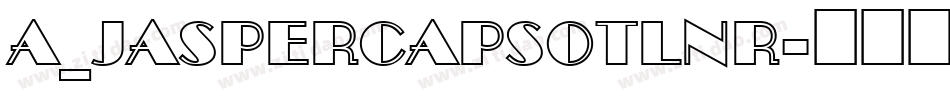 a_JasperCapsOtlNr字体转换