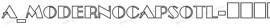 a_ModernoCapsOtl字体转换