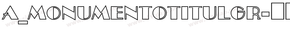 a_MonumentoTitulGr字体转换