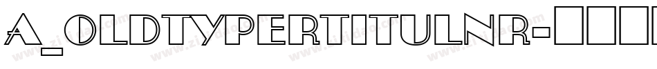 a_OldTyperTitulNr字体转换