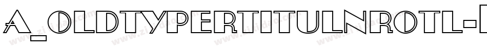 a_OldTyperTitulNrOtl字体转换