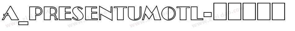 a_PresentumOtl字体转换