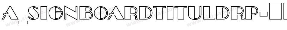 a_SignboardTitulDrp字体转换