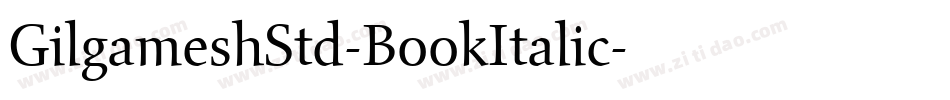 GilgameshStd-BookItalic字体转换