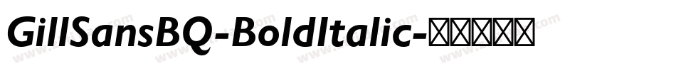 GillSansBQ-BoldItalic字体转换