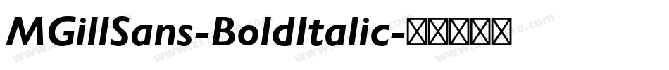 MGillSans-BoldItalic字体转换