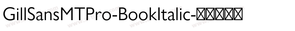 GillSansMTPro-BookItalic字体转换