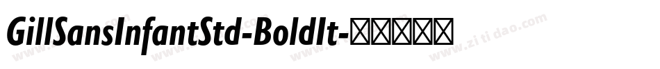 GillSansInfantStd-BoldIt字体转换