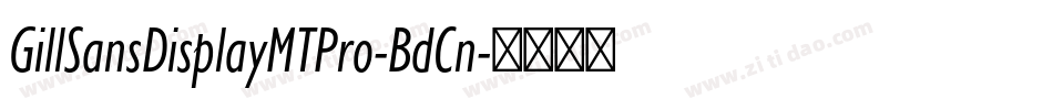 GillSansDisplayMTPro-BdCn字体转换