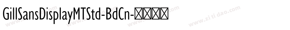 GillSansDisplayMTStd-BdCn字体转换