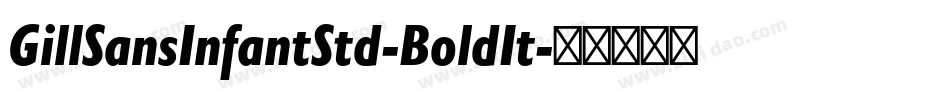 GillSansInfantStd-BoldIt字体转换