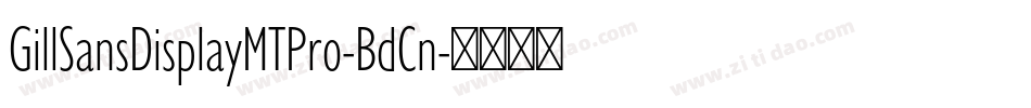 GillSansDisplayMTPro-BdCn字体转换