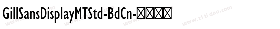 GillSansDisplayMTStd-BdCn字体转换