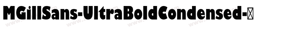 MGillSans-UltraBoldCondensed字体转换