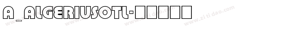 a_AlgeriusOtl字体转换