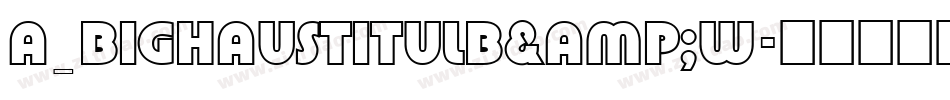 a_BighausTitulB&W字体转换