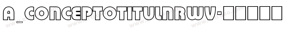 a_ConceptoTitulNrWv字体转换