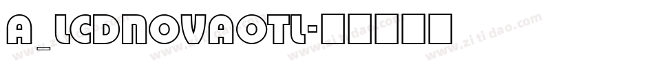 a_LCDNovaOtl字体转换