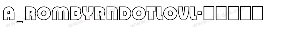 a_RombyRndOtlOvl字体转换