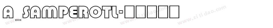 a_SamperOtl字体转换