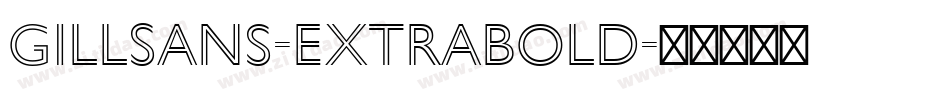 GillSans-ExtraBold字体转换