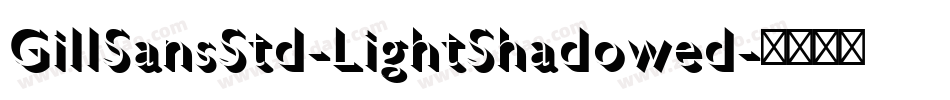 GillSansStd-LightShadowed字体转换