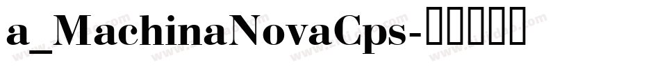 a_MachinaNovaCps字体转换