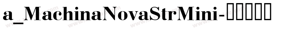 a_MachinaNovaStrMini字体转换