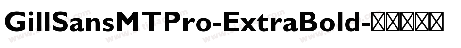 GillSansMTPro-ExtraBold字体转换