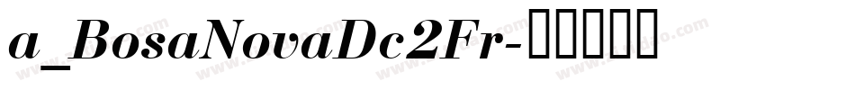 a_BosaNovaDc2Fr字体转换