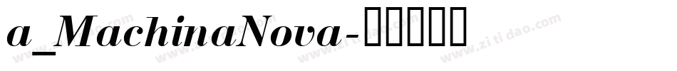 a_MachinaNova字体转换