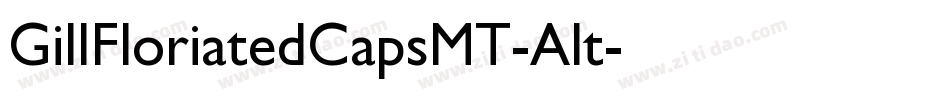 GillFloriatedCapsMT-Alt字体转换