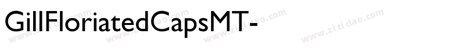 GillFloriatedCapsMT字体转换