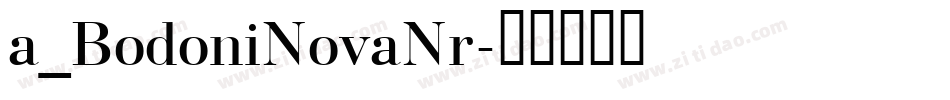 a_BodoniNovaNr字体转换