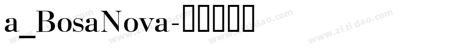 a_BosaNova字体转换