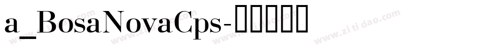 a_BosaNovaCps字体转换