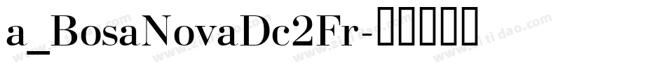 a_BosaNovaDc2Fr字体转换