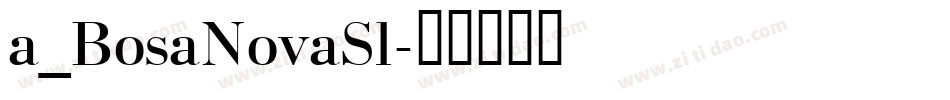 a_BosaNovaSl字体转换